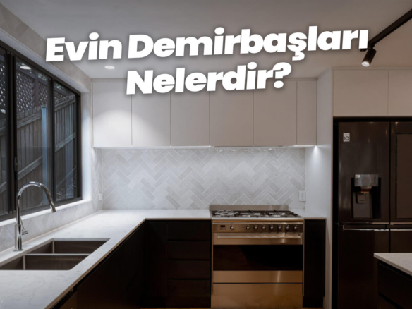 Evin Demirbaşları Nelerdir
