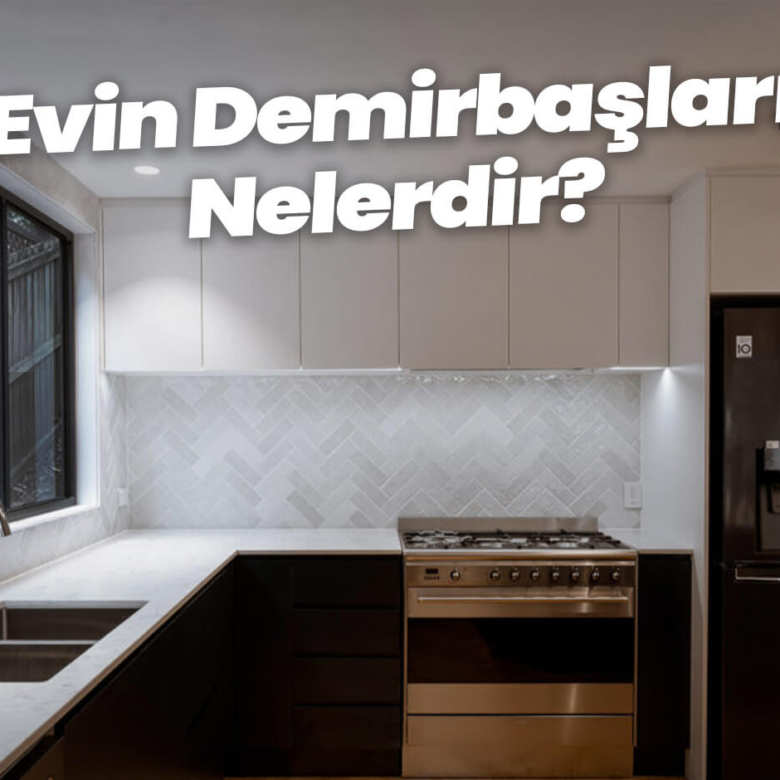 Evin Demirbaşları Nelerdir?