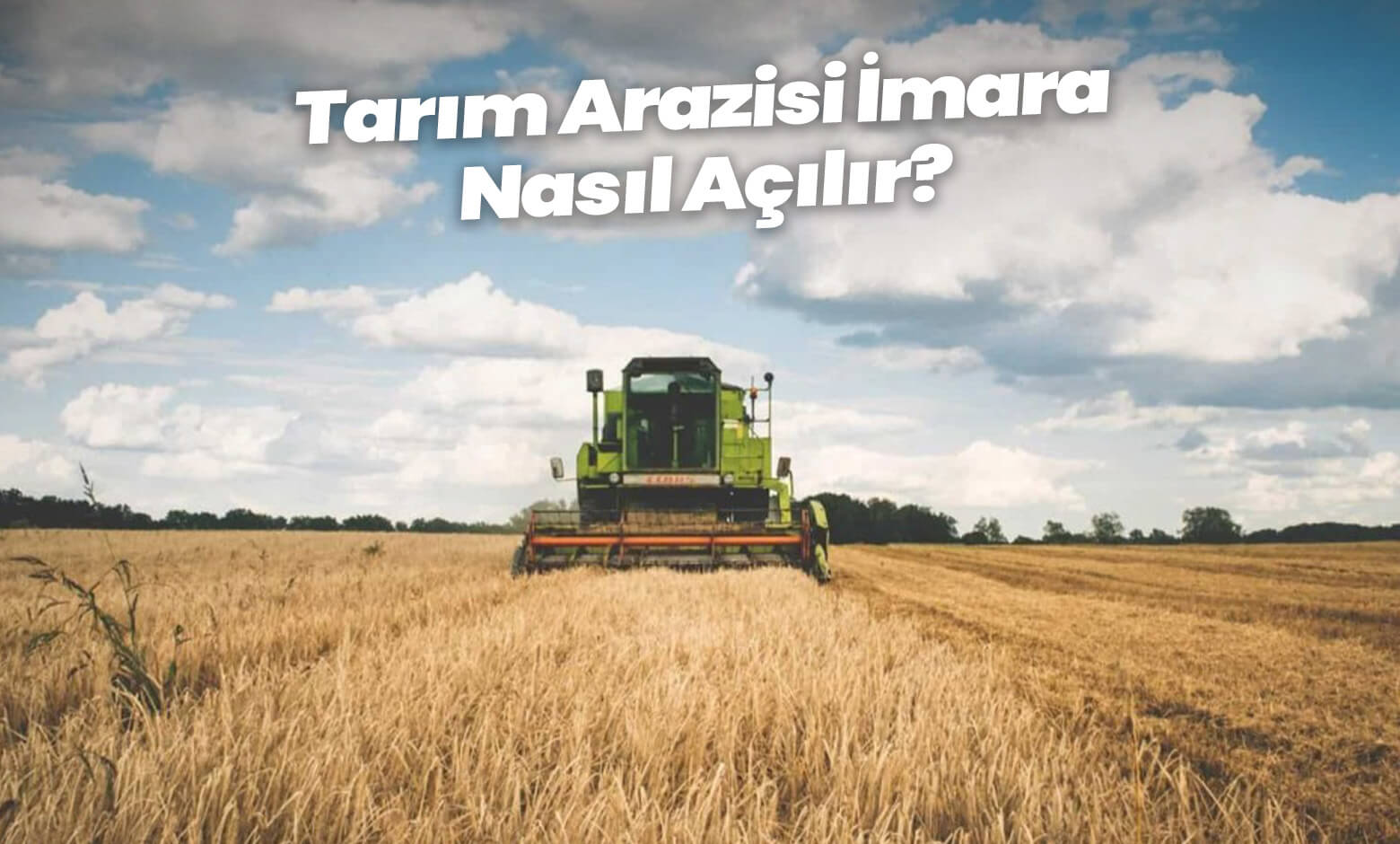 Tarım Arazisi İmara Nasıl Açılır